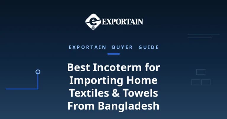 Navy title card: Best Incoterm for Importing Home Textiles & Towels From Bangladesh