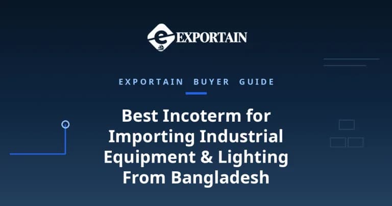 Navy title card: Best Incoterm for Importing Industrial Equipment & Lighting From Bangladesh