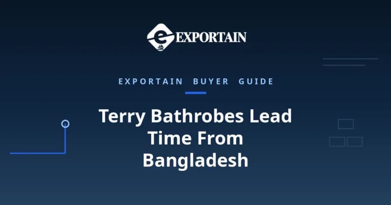 Navy title card: Terry Bathrobes Lead Time From Bangladesh, production and shipping timeline