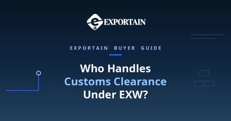 Navy title card: Who Handles Customs Clearance Under EXW, export vs import explained