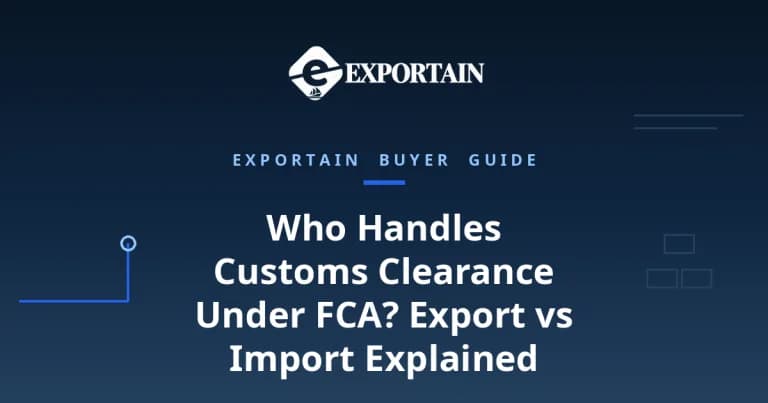 Navy title card: Who Handles Customs Clearance Under FCA, Export vs Import Explained
